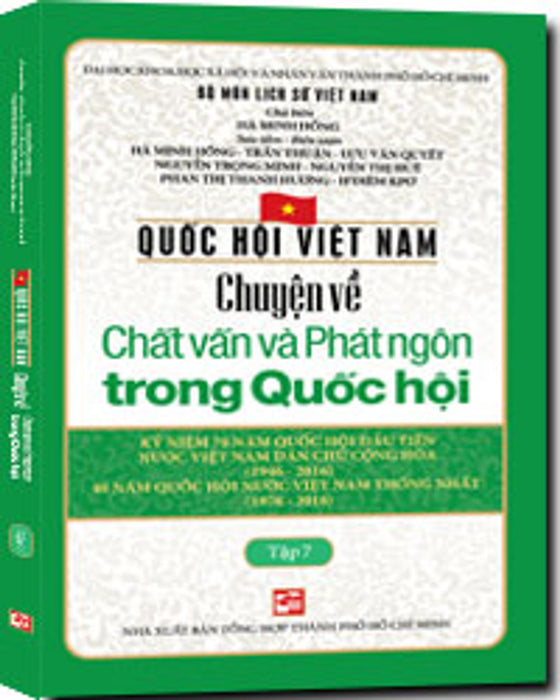 Quốc Hội Việt Nam - Chuyện Về Chất Vấn Và Phát Ngôn Trong Quốc Hội (Tập 7)