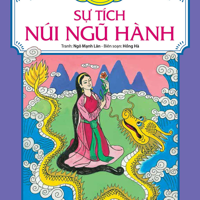 Tranh Truyện Dân Gian Việt Nam - Sự Tích Núi Ngũ Hành (Tái Bản 2017)