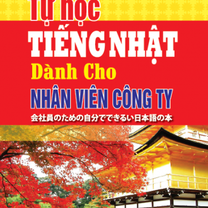 Tự Học Tiếng Nhật Dành Cho Nhân Viên Công Ty (Kèm Cd)