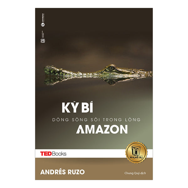 Tedbooks - Kỳ Bí Dòng Sông Sôi Trong Lòng Amazon