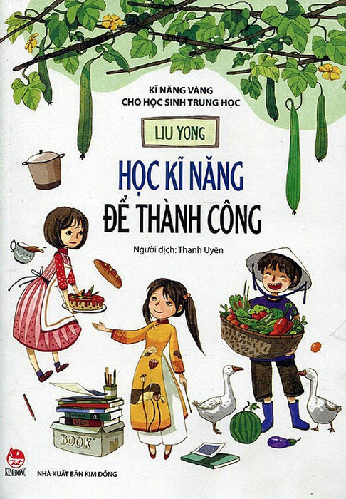 Kĩ Năng Vàng Cho Học Sinh Trung Học - Học Cách Kĩ Năng Để Thành Công