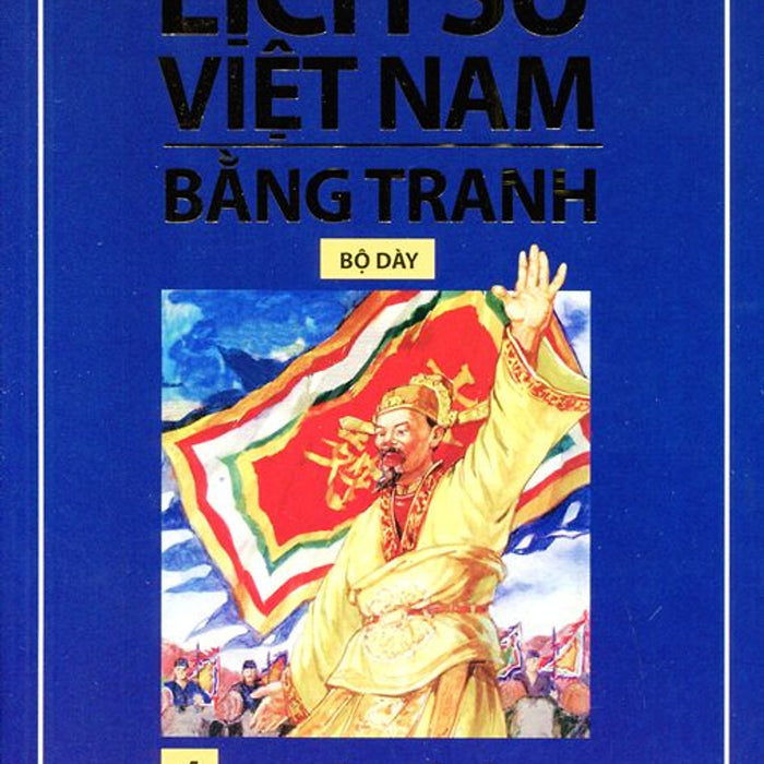 Lịch Sử Việt Nam Bằng Tranh (Tập 4) - Thời Nhà Lý