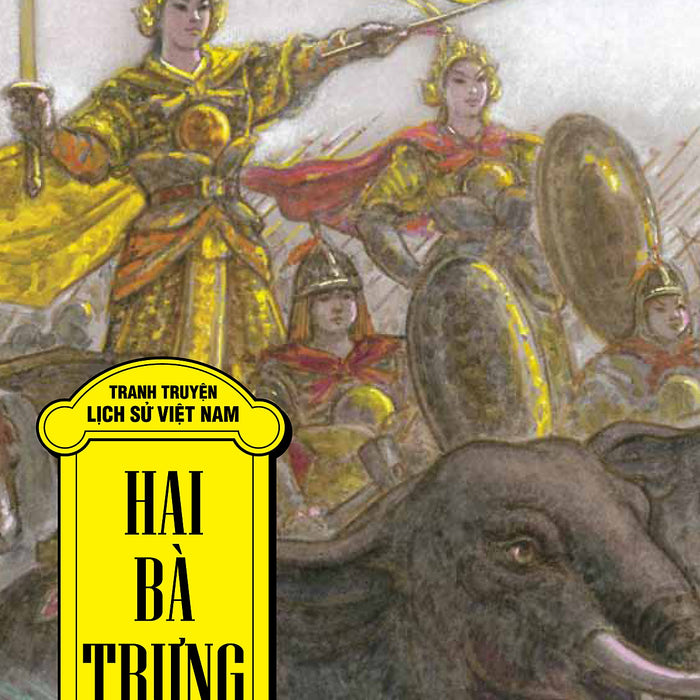 Tranh Truyện Lịch Sử Việt Nam - Hai Bà Trưng (2016)
