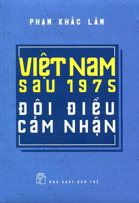 Việt Nam Sau 1975 - Đôi Điều Cảm Nhận