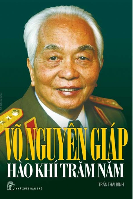 Võ Nguyên Giáp - Hào Khí Trăm Năm